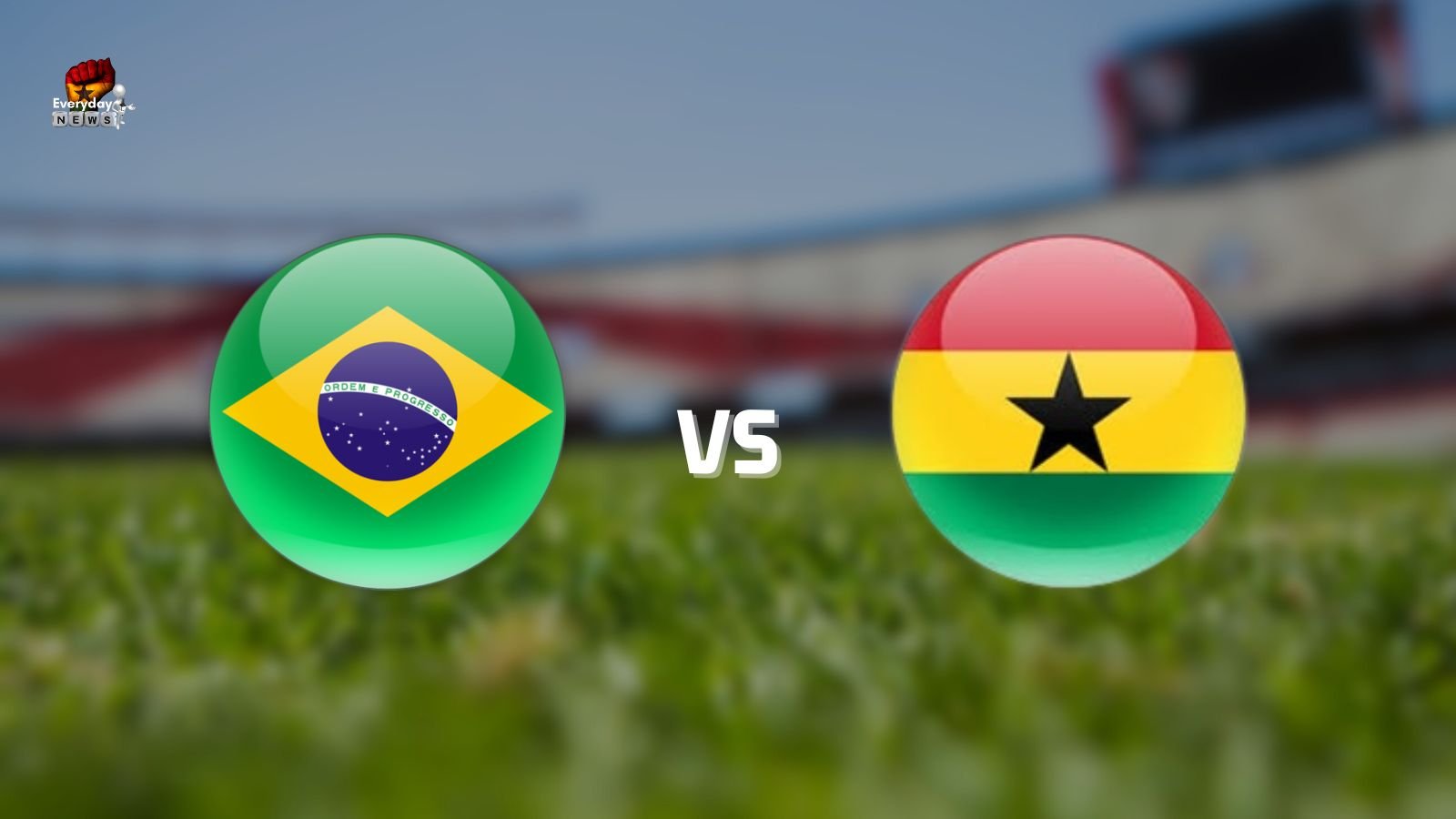 LIVE STREAM Brazil vs Ghana (23/09/2022) EverydayNewsGH, Ghana News