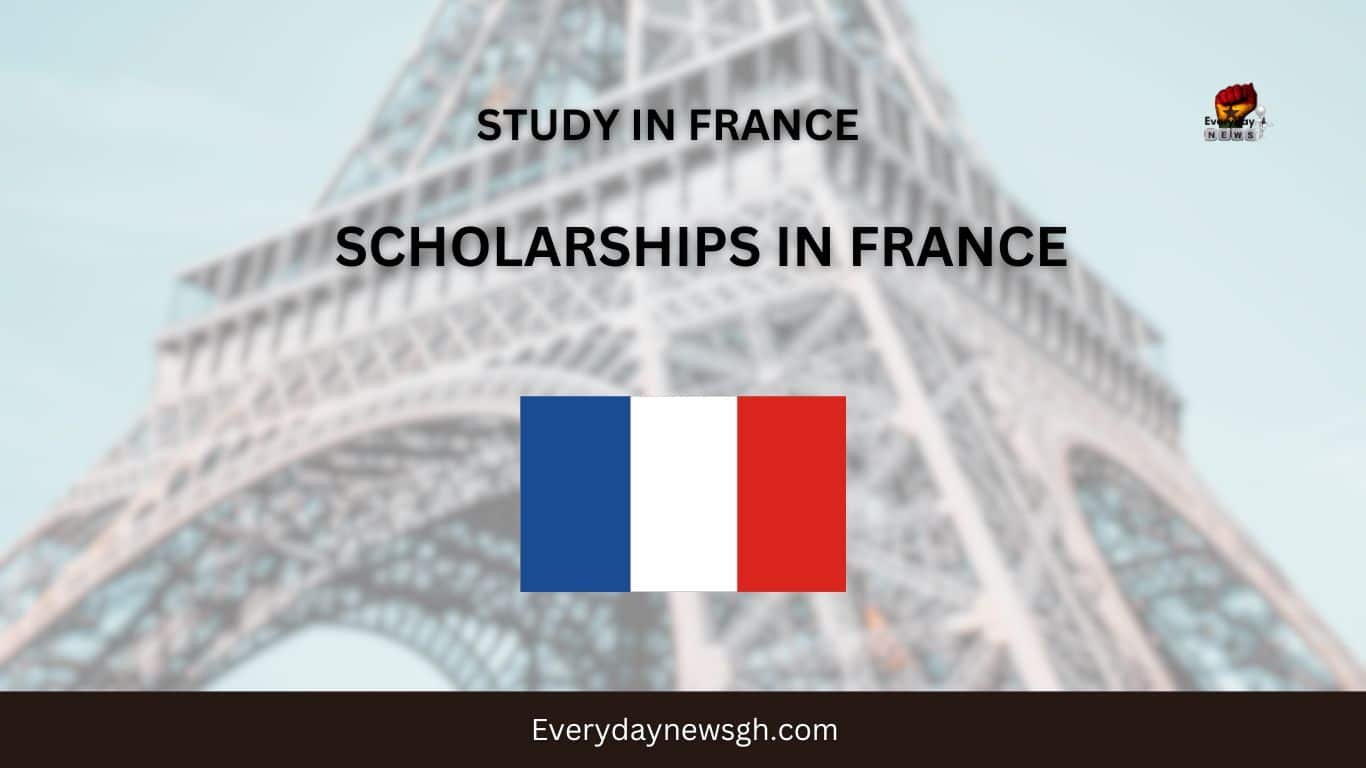 France Embassy Scholarships 2025/2026 - EverydayNewsGH, Ghana News ...